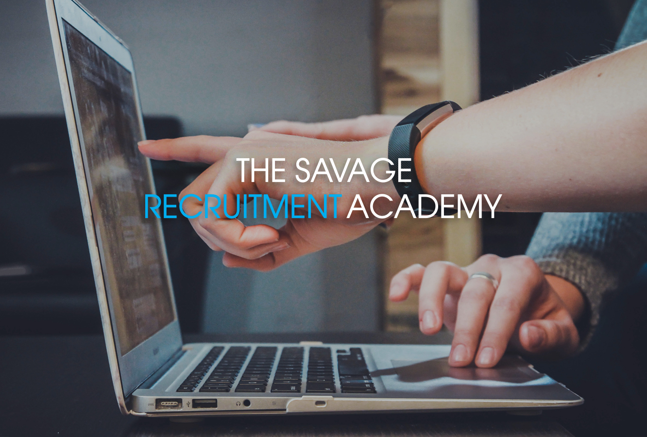 The Savage Recruitment Academy